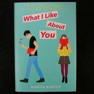 What I Like About You by Marisa Kanter - Hardback